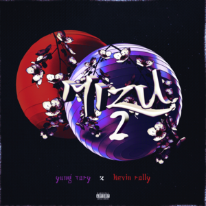 Mizu 2 - Yung Tory & Kevin Rolly