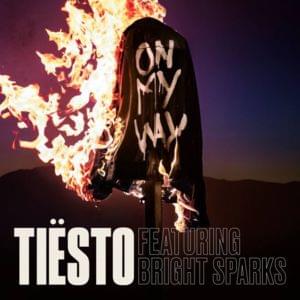 On My Way - Tiësto (Ft. Bright Sparks)