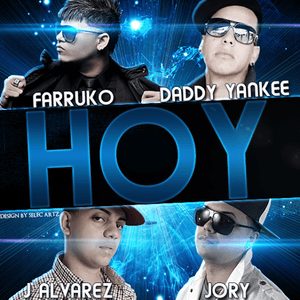 Hoy (Remix) - Farruko (Ft. Daddy Yankee, J Álvarez & Jory Boy)