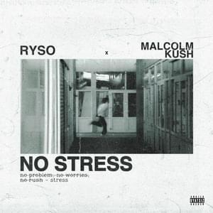 NO STRESS - RYSO (Ft. Malcolm Kush)