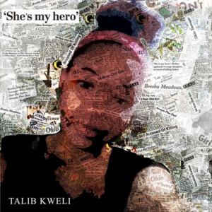 She’s My Hero - Talib Kweli