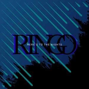 Here’s to the Nights - Ringo Starr