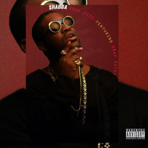 Shabba - A$AP Ferg (Ft. A$AP Rocky)