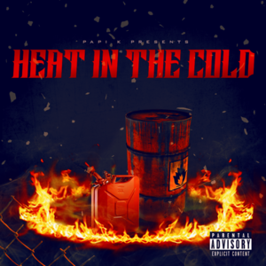 HEAT IN THE COLD - Papi K