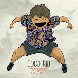 Nomu - Good Kid