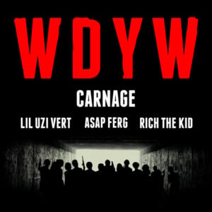 WDYW - Gordo (Ft. A$AP Ferg, Lil Uzi Vert & Rich The Kid)