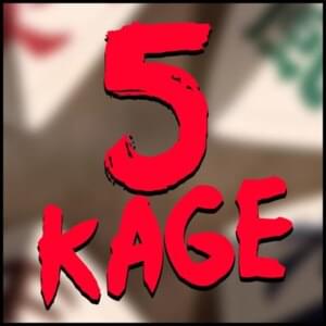 5 Kage - Rustage (Ft. FrivolousShara, None Like Joshua, Shwabadi & Star Girl)