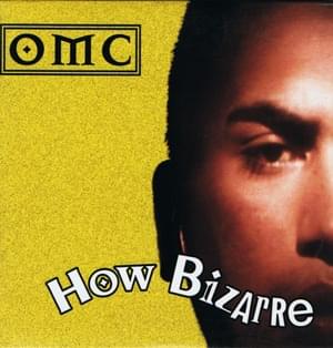 How Bizarre - OMC (Ft. Sina Saipaia)