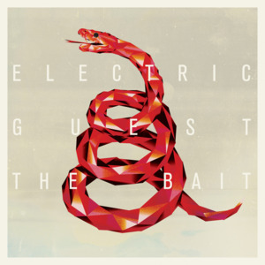 The Bait - Electric Guest