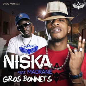 Gros bonnets - Niska (Ft. Madrane)