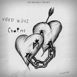 Chains - Verb Wayz (Ft. Ellie Goulding)