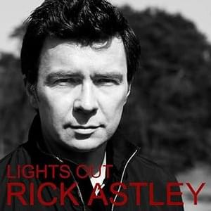 Lights Out - Rick Astley