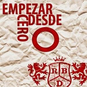 Empezar Desde Cero - RBD