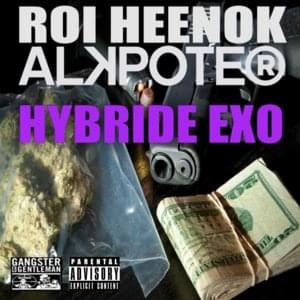 HYBRIDE EXO - Roi Heenok (Ft. Alkpote)