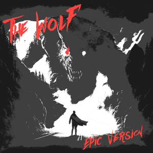 The Wolf (Epic Version) - Fury Hearted Productions