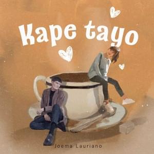 Kape Tayo - Joema Lauriano