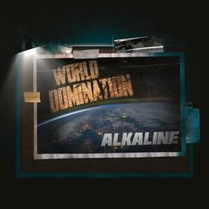 World Domination - Alkaline