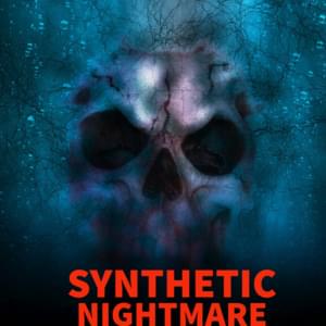 Synthetic Nightmare - Zachary Bryner