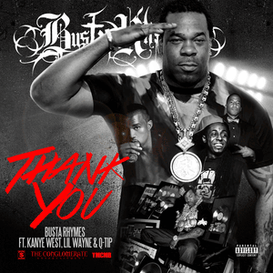 Thank You - Busta Rhymes (Ft. Kanye West, Lil Wayne & Q-Tip)