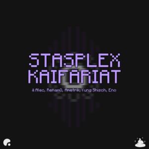 Kaifariat - Stasplex (Ft. Alec, Ametrik, Eno, RenamQ & Yung Shisch)