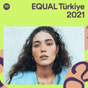 EQUAL 2021 Türkiye - Lyrxo Türkiye (Ft. Spotify)