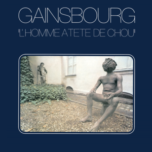 L’Homme à tête de chou - Serge Gainsbourg