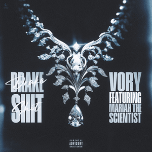 Drake Shit - Vory (Ft. Mariah the Scientist)