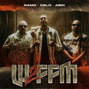 W2FFM - RAMO & Celo & Abdi