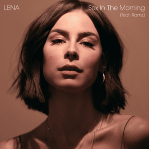 ​sex in the morning - Lena (Ft. ​Ramz)