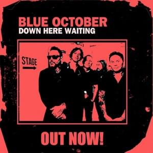 Down Here Waiting - Blue October