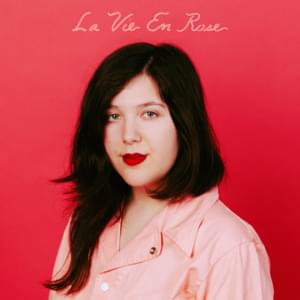 La Vie en Rose - Lucy Dacus