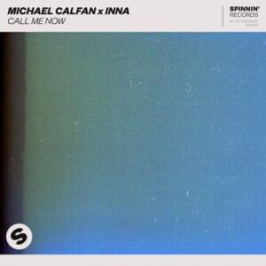 Call Me Now - Michael Calfan & INNA