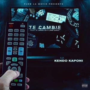 Te Cambié - Kendo Kaponi