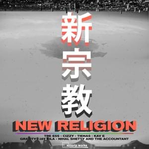 NEW RELIGION - Tre Ess (Ft. Cizzy, Gravity, Jay Kila, Kav-E (Prod), Nihal Shetty & The Accountant & TIENAS)