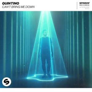 Can’t Bring Me Down - Quintino