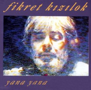 Yana Yana - Fikret Kızılok