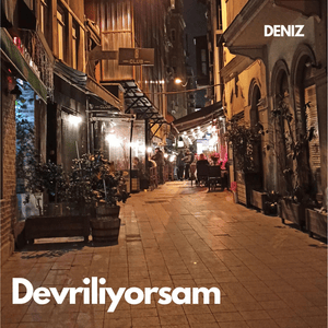 Devriliyorsam - DENIZ (Indie)