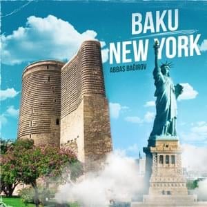 Baku - New-York - Abbas Bağırov