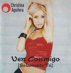 Ven Conmigo (Solamente Tú) - Christina Aguilera