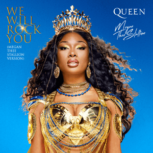 We Will Rock You (Megan Thee Stallion Version) - Queen (Ft. Megan Thee Stallion)