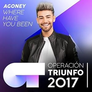 Where Have You Been - Operación Triunfo 2017 (Ft. Agoney)