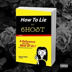 HOW TO LIE - 6HOST