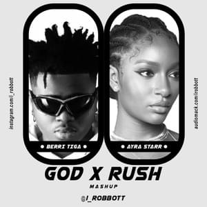 Rush X God (Mashup) [Ayra Starr & Berri Tiga] - IRobbott