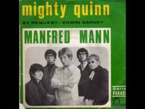 The Mighty Quinn (Quinn the Eskimo) - Manfred Mann