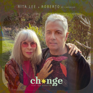 Change - Rita Lee & Roberto de Carvalho (Ft. Gui Boratto)