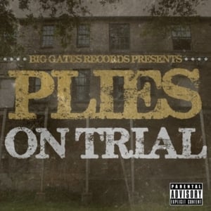 Put That On Ere Thang - Plies