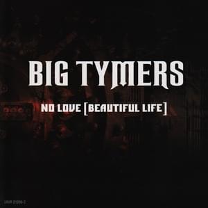 No Love (A Beautiful Life) - Big Tymers (Ft. Jazze Pha)