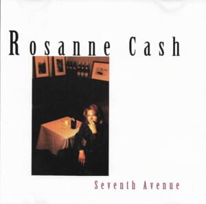 Seventh Avenue - Rosanne Cash