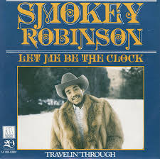 Let Me Be the Clock - Smokey Robinson