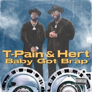 Baby Got Brap - T-Pain & Hert